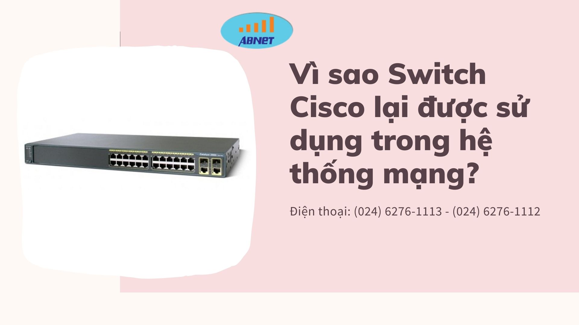 Vì sao Switch Cisco lại được sử dụng trong hệ thống mạng