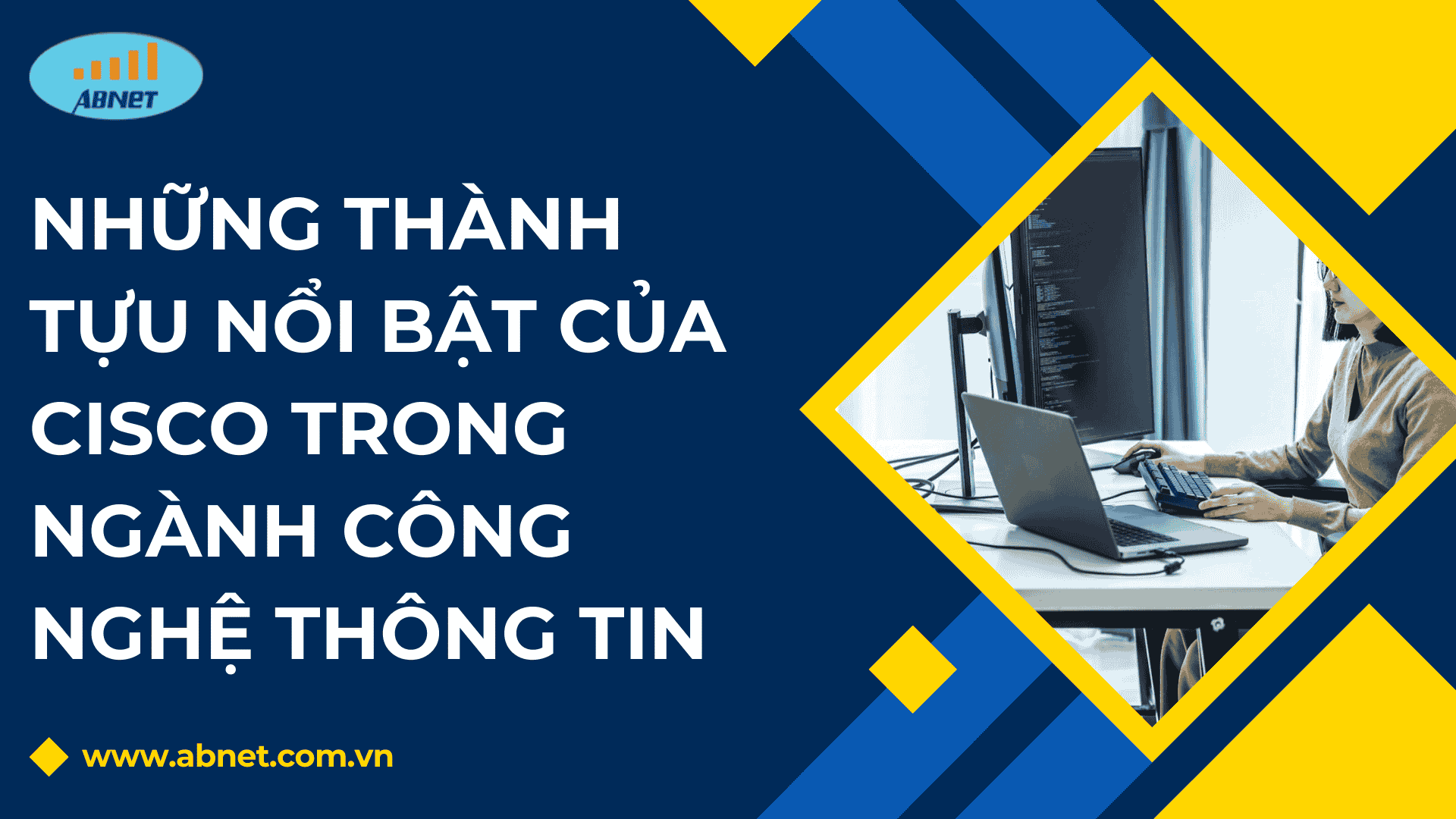 Những thành tựu nổi bật của Cisco trong ngành công nghệ thông tin